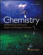 Chemistry: An Introduction to General, Organic, and Biological Chemistry, 12th Edition