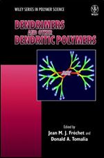 Dendrimers and Other Dendritic Polymers (Wiley Series in Polymer Science)