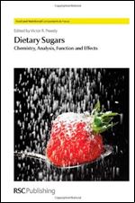 Dietary Sugars: Chemistry, Analysis, Function and Effects