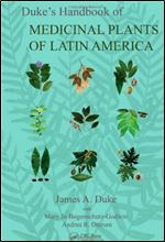 Duke's Handbook of Medicinal Plants of Latin America