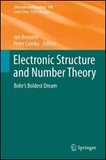 Electronic Structure and Number Theory: Bohrs Boldest Dream (Structure and Bonding)