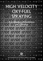 High Velocity Oxy Fuel Spraying: Theory, Structure-property Relationships and Applications
