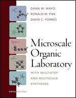 Microscale Organic Laboratory: with Multistep and Multiscale Syntheses