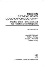 Modern Size-Exclusion Liquid Chromatography: Practice of Gel Permeation and Gel Filtration Chromatography, 2nd Edition