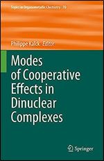 Modes of Cooperative Effects in Dinuclear Complexes (Topics in Organometallic Chemistry, 70)