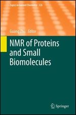 NMR of Proteins and Small Biomolecules (Topics in Current Chemistry Book 326)