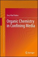 Organic Chemistry in Confining Media