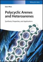 Polycyclic Arenes and Heteroarenes: Synthesis, Properties, and Applications