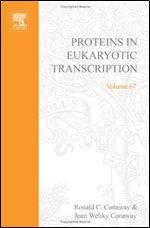 Proteins in Eukaryotic Transcription, Volume 67 (Advances in Protein Chemistry)
