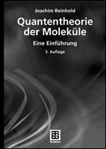 Quantentheorie der Molekule: Eine Einfuhrung (Studienbucher Chemie) (German Edition)