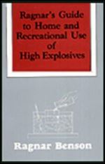 Ragnar's Guide to Home and Recreational Use of High Explosives