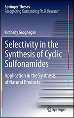Selectivity in the Synthesis of Cyclic Sulfonamides: Application in the Synthesis of Natural Products