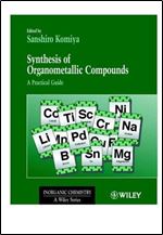Synthesis of Organometallic Compounds: A Practical Guide (Inorganic Chemistry: A Textbook Series) ,1st Edition
