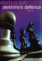 Starting Out: Alekhine Defence (Starting Out - Everyman Chess)