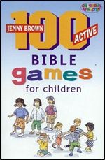 100 Bible Games for Children