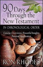 90 Days Through the New Testament in Chronological Order: *Helpful Timeline *Powerful Insights *Personal Application