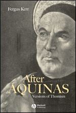 After Aquinas: Versions of Thomism