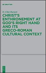 Christs Enthronement at Gods Right Hand and Its Greco-Roman Cultural Context (Issn, 242)