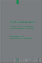 Der Historische Jesus. Tendenzen und Perspektiven der gegenwartigen Forschung [German]