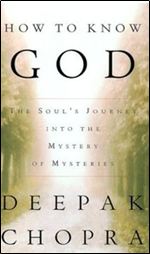How to Know God : The Soul's Journey into the Mystery of Mysteries
