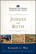 Judges and Ruth (Teach the Text Commentary Series)