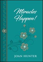 Miracles Happen! (Faux Leather)  An Inspirational Book That Explores the Miracles of Jesus as Told in the Bible