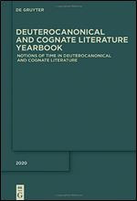 Notions of Time in Deuterocanonical and Cognate Literature (Issn)