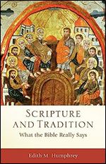 Scripture and Tradition: What the Bible Really Says (Acadia Studies in Bible and Theology)