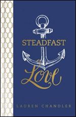 Steadfast Love: The Response of God to the Cries of Our Heart
