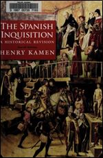 The Spanish Inquisition: A Historical Revision