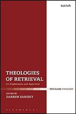 Theologies of Retrieval: An Exploration and Appraisal