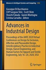 Advances in Industrial Design: Proceedings of the AHFE 2020 Virtual Conferences on Design for Inclusion, Affective and Pleasurable Design, Interdisciplinary Practice in Industrial Design, Kansei Engin