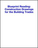 Blueprint Reading: Construction Drawings for the Building Trade 1st Edition