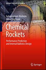Chemical Rockets: Performance Prediction and Internal Ballistics Design