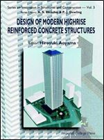 Design of Modern Highrise Reinforced Concrete Structures (Series on Innovation in Structures and Construction)