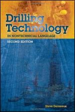 Drilling Technology in Nontechnical Language, 2d Ed.