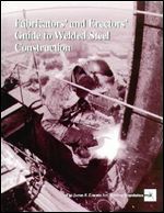 Fabricators' and erectors' guide to welded steel construction