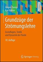 Grundzuge der Stromungslehre: Grundlagen, Statik und Dynamik der Fluide (German Edition) [German]