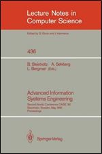 Advanced Information Systems Engineering: Second Nordic Conference CAiSE '90, Stockholm, Sweden, May 8-10, 1990, Proceedings (Lecture Notes in Computer Science (436))