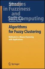 Algorithms for Fuzzy Clustering: Methods in c-Means Clustering with Applications (Studies in Fuzziness and Soft Computing (229))