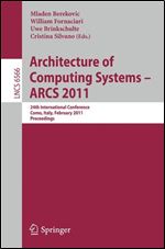 Architecture of Computing Systems - ARCS 2011: 24th International Conference, Lake Como, Italy, February 24-2