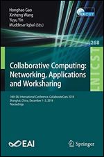 Collaborative Computing: Networking, Applications and Worksharing: 14th EAI International Conference, CollaborateCom 201