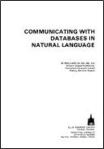 Communicating with databases in natural language (Ellis Horwood series in artificial intelligence)