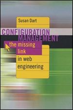 Configuration Management The Missing link inf Web Engineering (Computing Library)