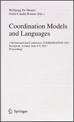 Coordination Models and Languages: 13th International Conference, COORDINATION 2011, Reykjavik, Iceland, June 6-9, 2011. Procee