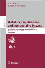 Distributed Applications and Interoperable Systems: 11th IFIP WG 6.1 International Conference, DAIS 2011, Reykjavik, Iceland, J