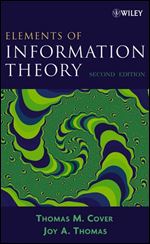 Elements of Information Theory 2nd Edition (Wiley Series in Telecommunications and Signal Processing)
