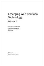 Emerging Web Services Technology, Volume II (Whitestein Series in Software Agent Technologies and Autonomic Computing)
