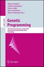 Genetic Programming: 8th European Conference, EuroGP 2005, Lausanne, Switzerland, March 30-April 1, 2005, Proceedings (Lecture Notes in Computer Science)