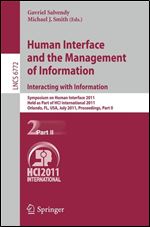 Human Interface and the Management of Information. Interacting with Information (Lecture Notes in Computer Science)